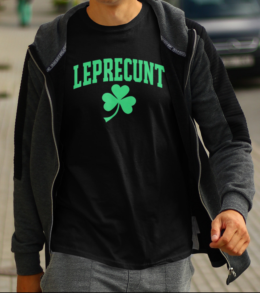 LEPRECUNT Shamrock Sarcastic Irish St Patrick's Day T-Shirt