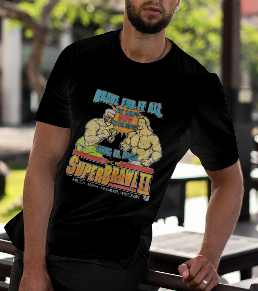 Brawl For It All SuperBrawl II Sting Vs Luger Best Friends Now Bitter Rivals WCW Mecca Arena Milwaukee T-Shirt
