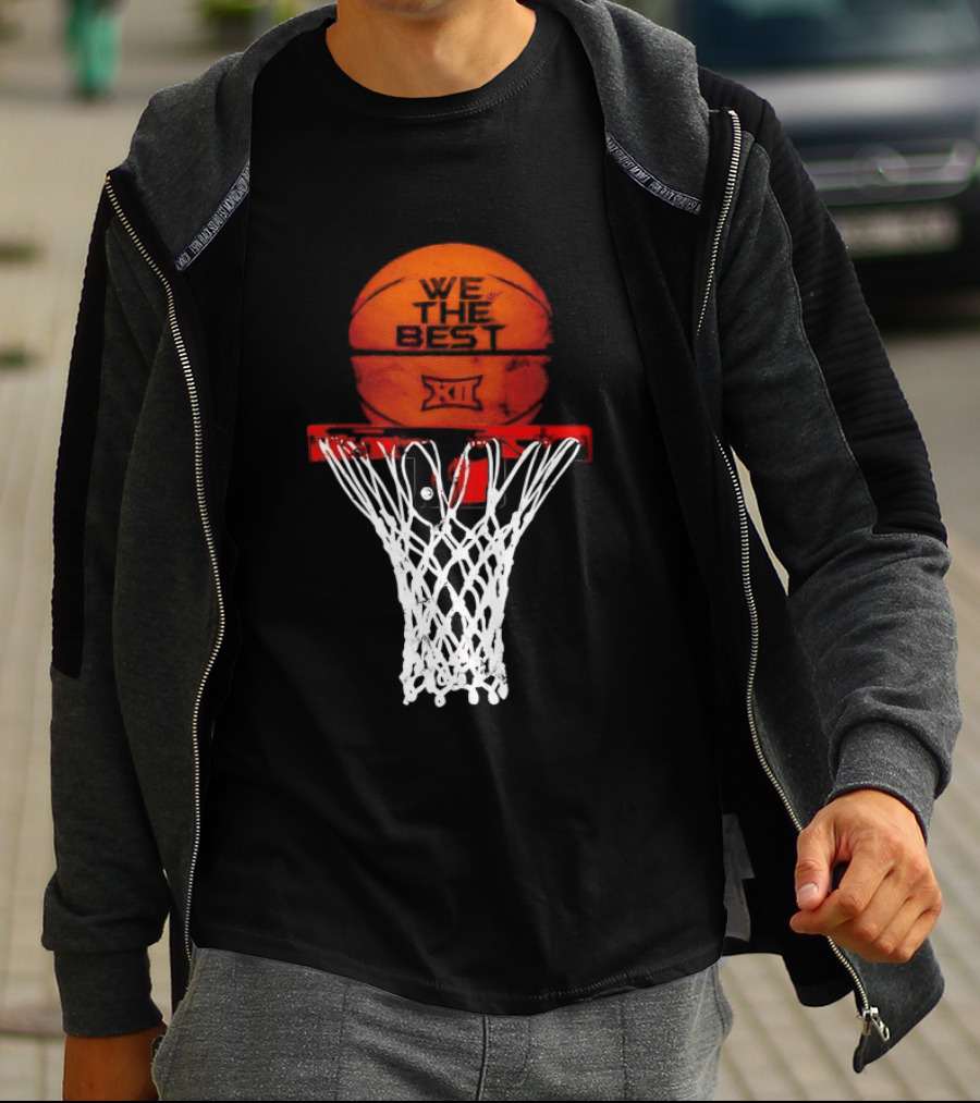 We The Best Big 12 Basketball Hoop And Ball T-Shirt