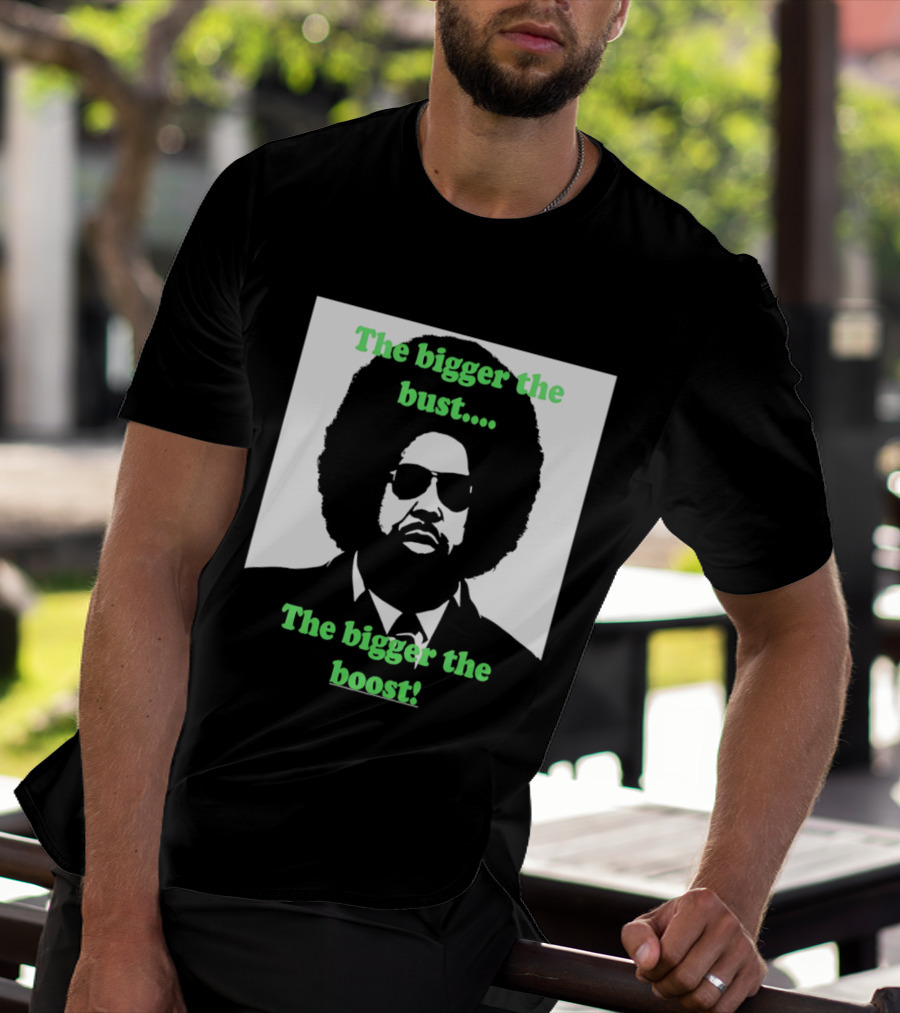 The Bigger The Bust The Bigger The Boost Afro Glasses Suit T-Shirt