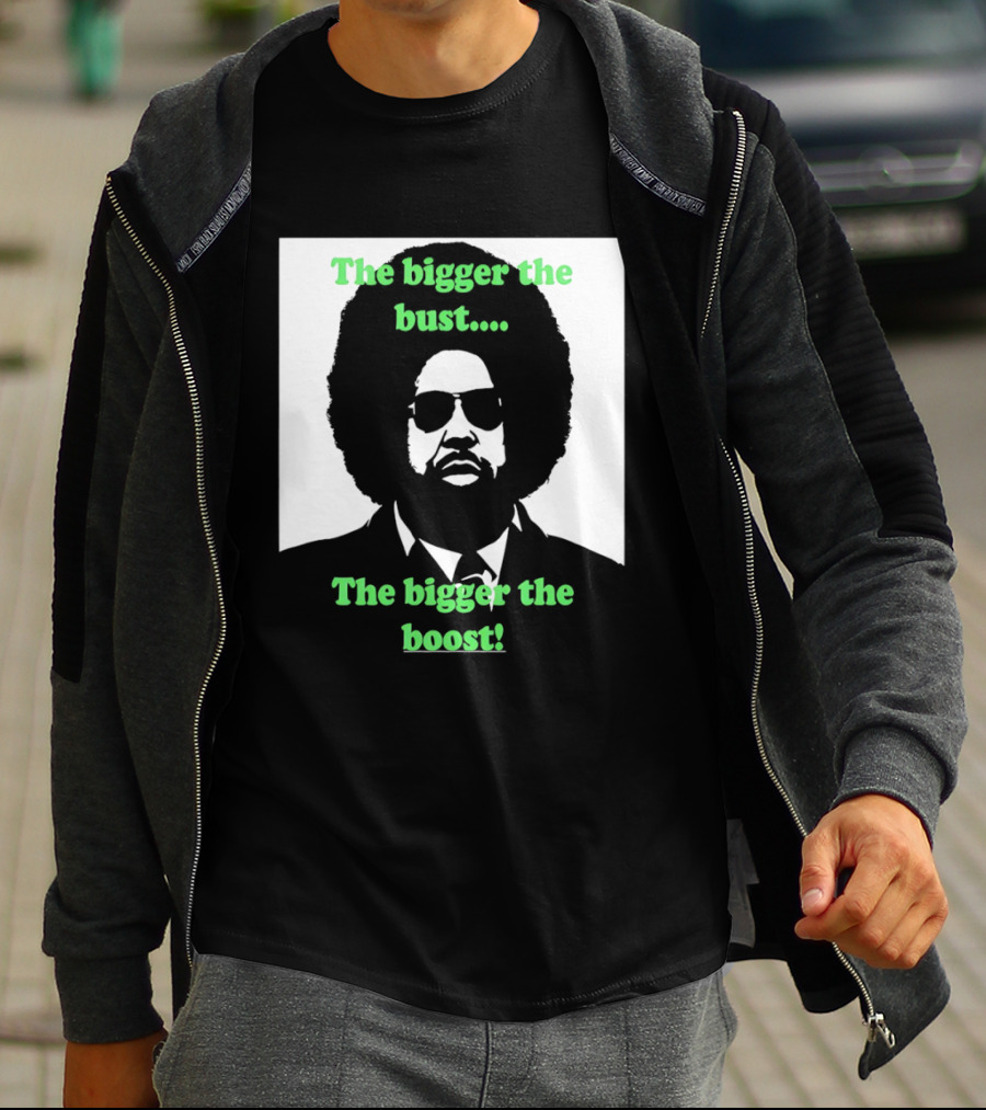 The Bigger The Bust The Bigger The Boost Afro Glasses Suit T-Shirt