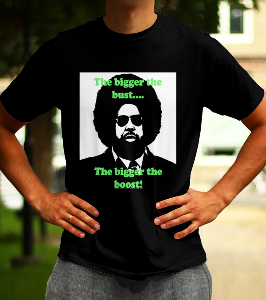 The Bigger The Bust The Bigger The Boost Afro Glasses Suit T-Shirt