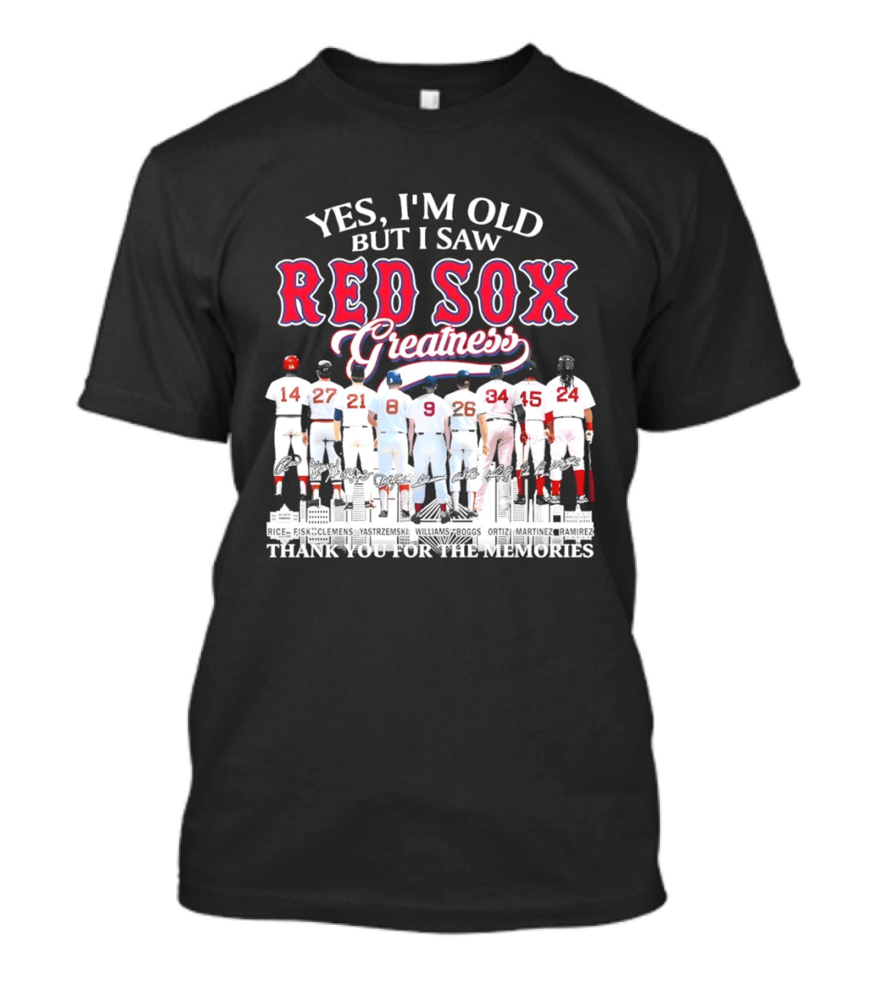 Boston Red Sox Baseball Yes I’m Old But I Saw Red Sox Greatness Thank You Signatures T-Shirt