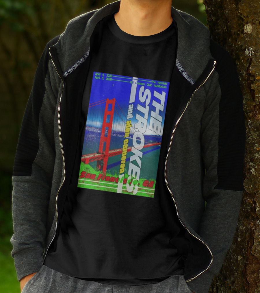 The Strokes And Alex Cameron San Francisco April 4 6 2026 The Warfield Bill Graham Civic Auditorium T-Shirt