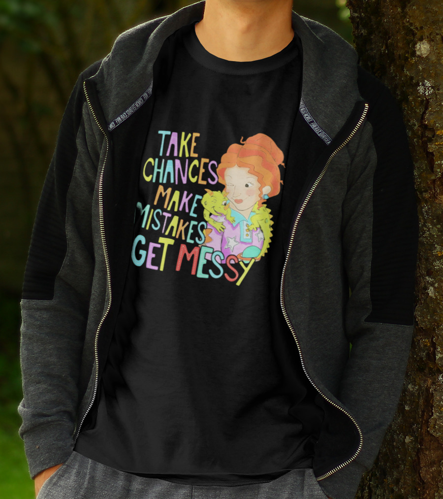 Take Chances Make Mistakes Get Messy Girl And Baby Dragon T-Shirt