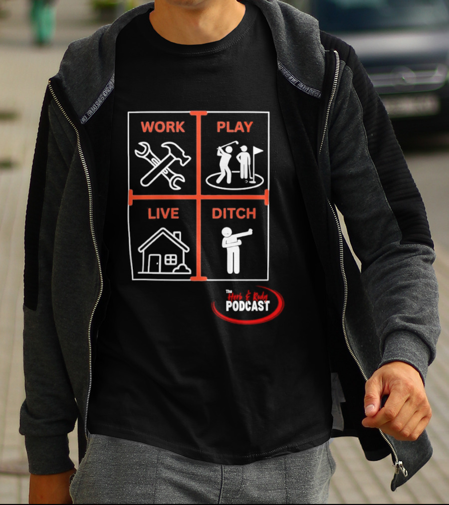 Work Play Live Ditch Home And Tool Icons Podcast T-Shirt