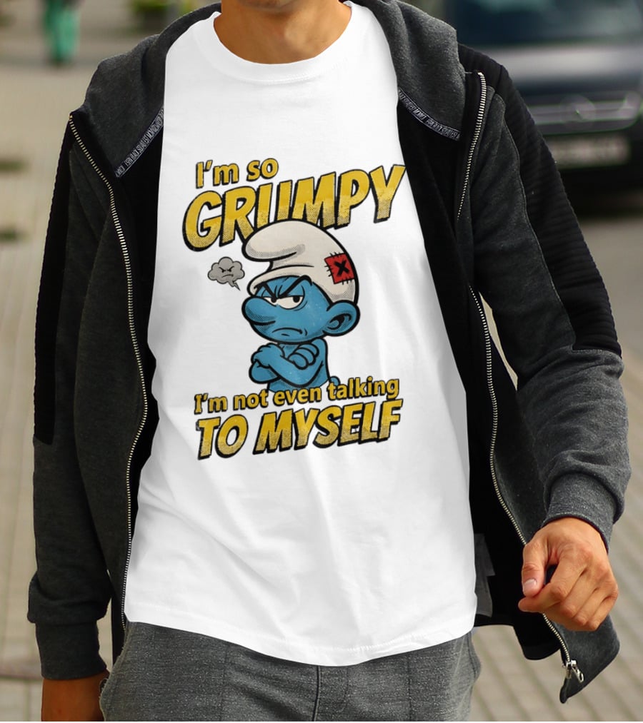 Smurfs I'm So Grumpy I'm Not Even Talking To Myself T-Shirt