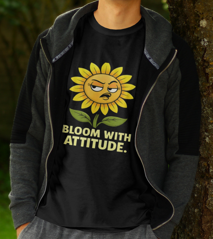 Bloom With Attitude Sunflower Sassy Expression T-Shirt