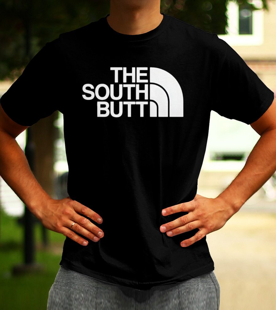 The South Butt T-Shirt