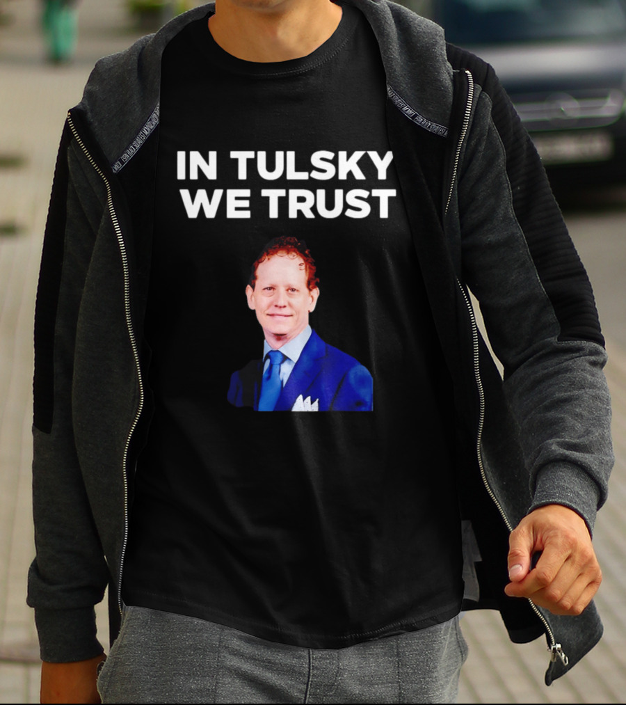 In Tulsky We Trust T-Shirt