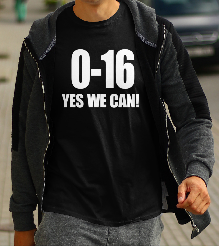 Lions 0 16 Yes We Can NFL Historic Season T-Shirt