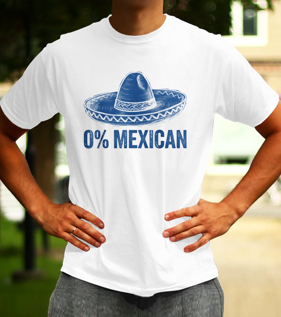 0% Mexican Sombrero Cinco De Mayo T-Shirt