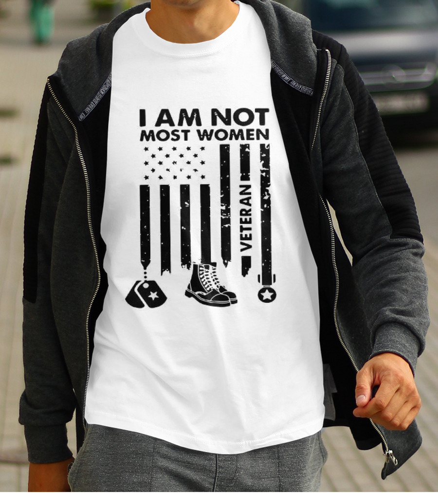 I Am Not Most Women Veteran American Flag And Boots T-Shirt