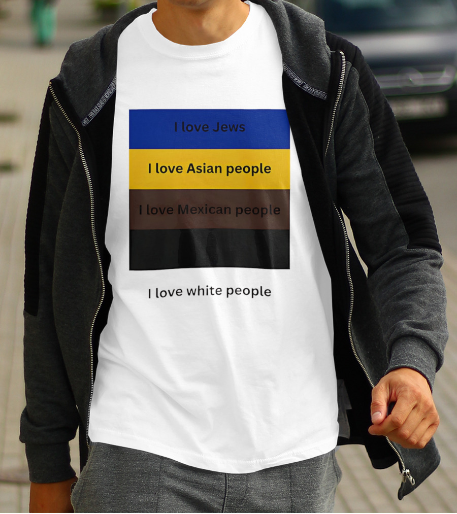 I Love Jews Asian Mexican White People Inclusivity Message T-Shirt