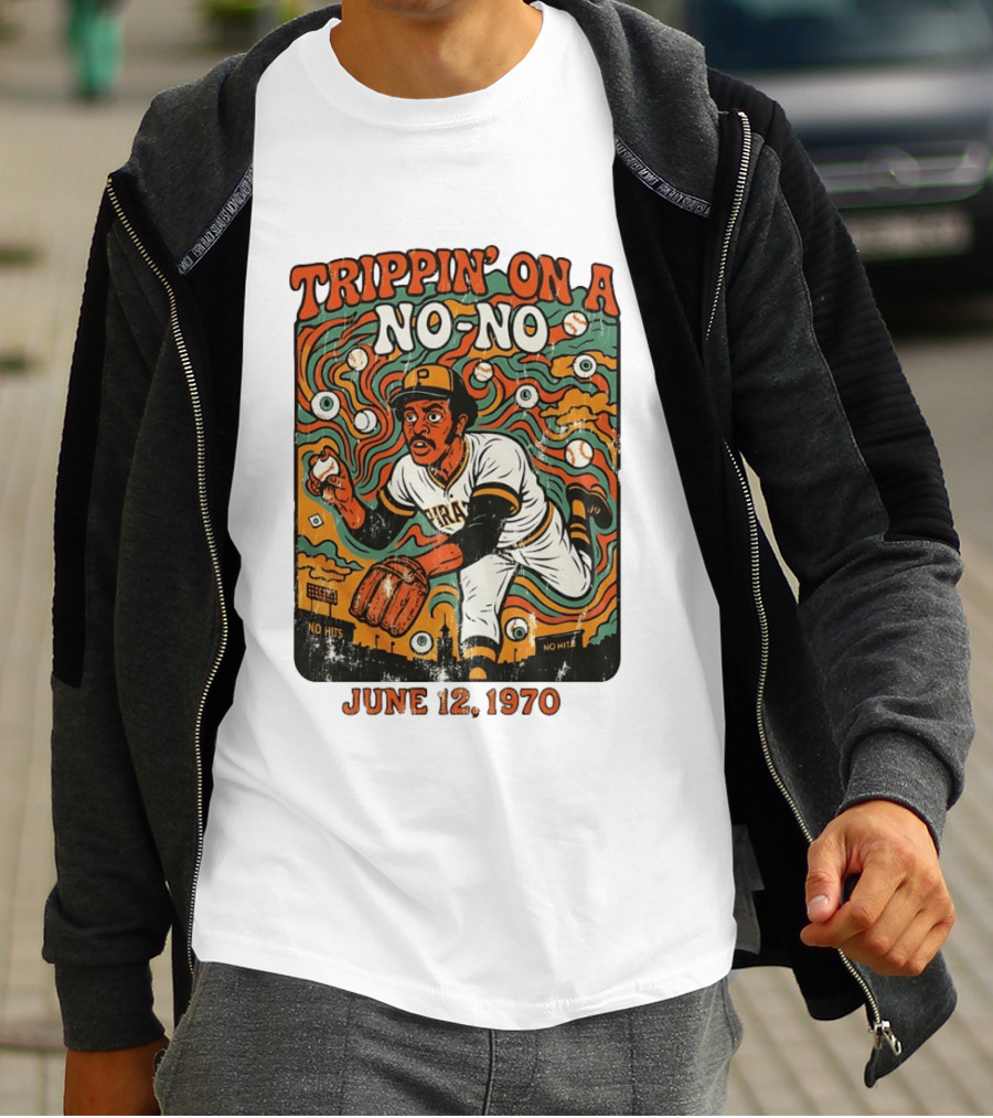 Trippin' On A No No Doc Ellis No Hitter June 12 1970 Pittsburgh Pirates T-Shirt