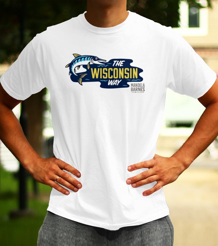 Mandela Barnes For Wisconsin The Wisconsin Way Fish T-Shirt