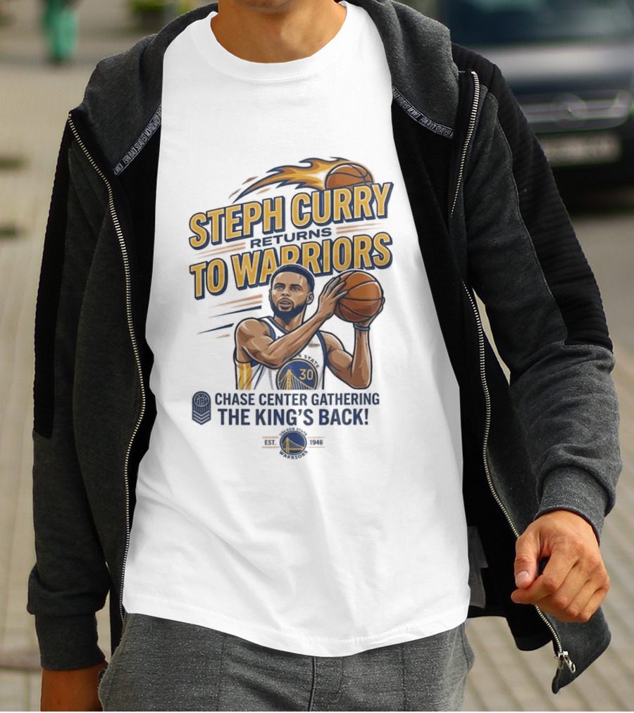 Steph Curry Returns To Warriors Chase Center Game King's Back T-Shirt