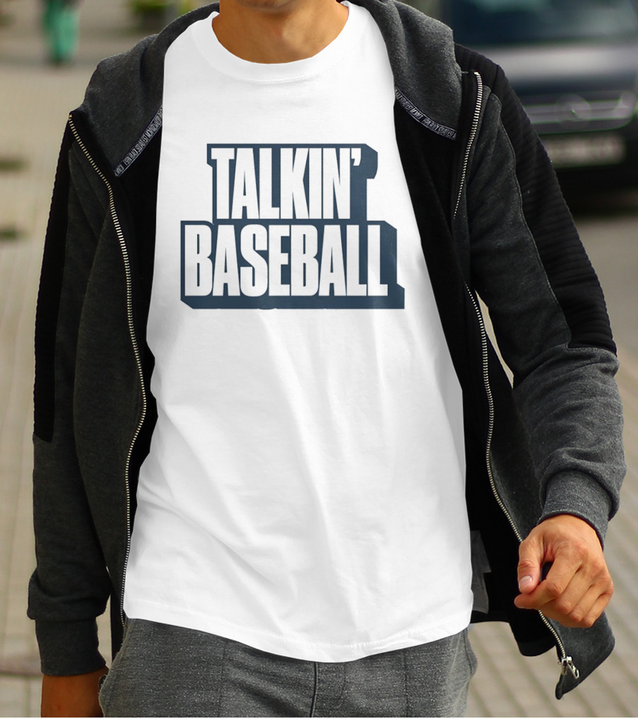 Talkin' Baseball Classic Sports Fans T-Shirt
