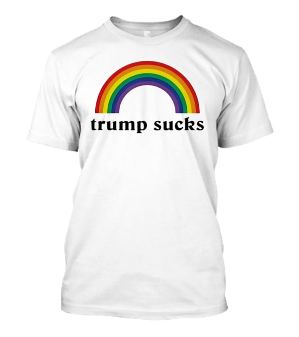 Trump Sucks Rainbow LGBT Pride T-Shirt