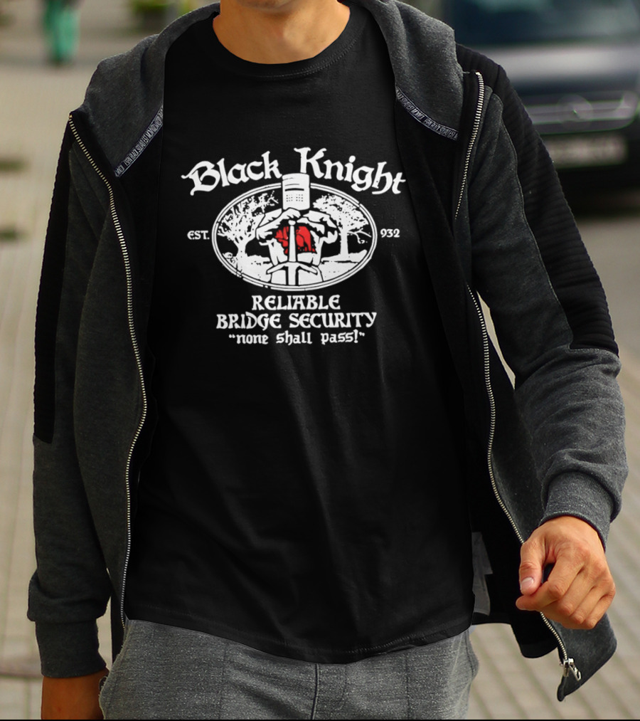 Black Knight Reliable Bridge Security None Shall Pass Est 932 Medieval Humor T-Shirt