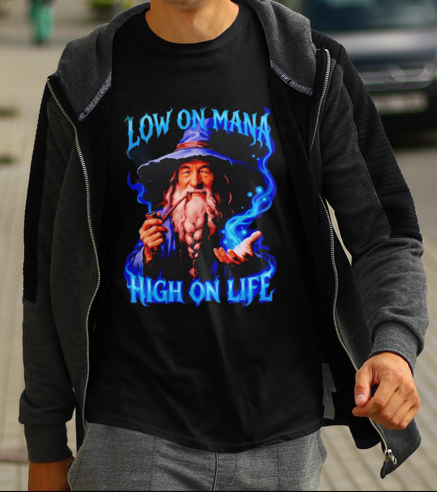 Low On Mana High On Life Wizard Pipe And Magic Aura T-Shirt