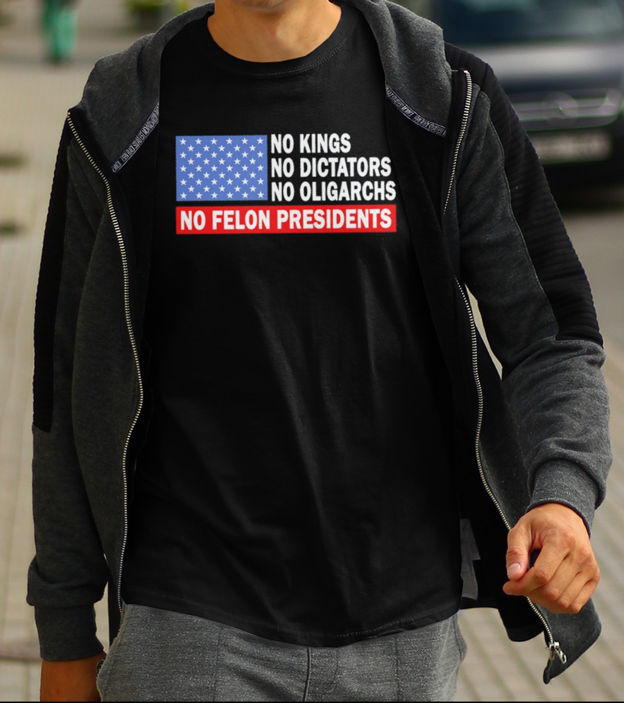 No Kings No Dictators No Oligarchs No Felon Presidents American Flag Stars T-Shirt
