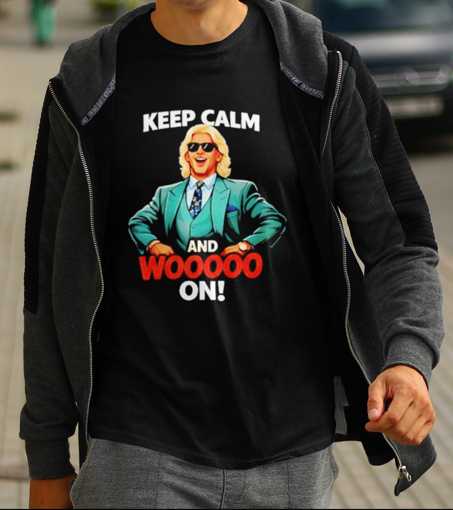Keep Calm And Wooooo On Wrestling Legend In Suit T-Shirt