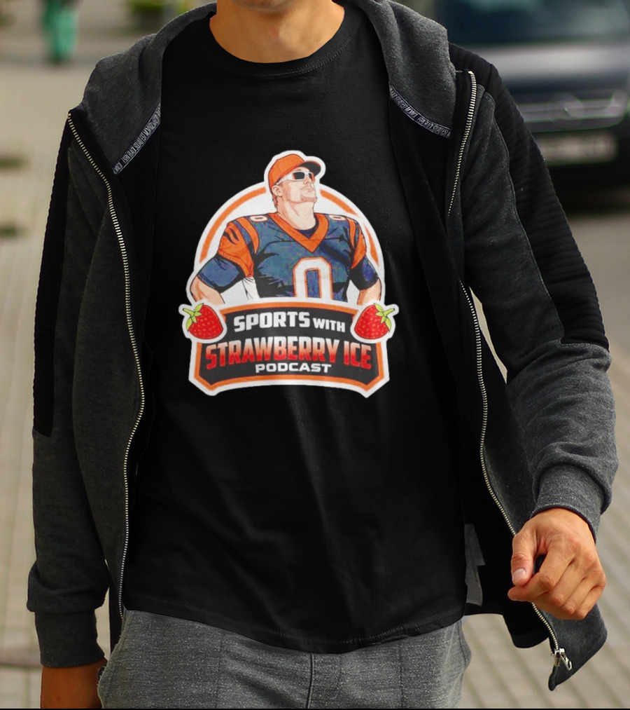 Sports With Strawberry Ice Podcast Cincinnati Football Fan T-Shirt
