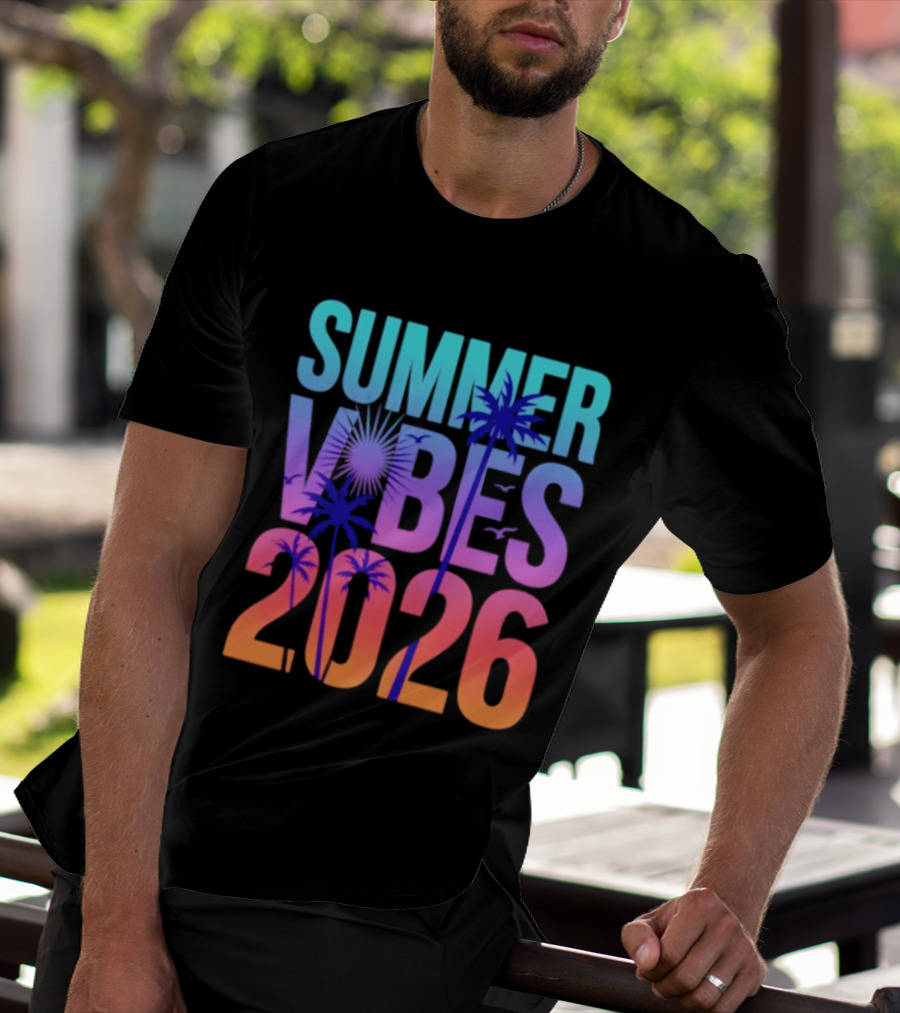 Summer Vibes 2026 Sunset Palm Trees And Tropical T-Shirt
