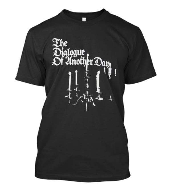 The Dialogue Of Another Day Candlestick Wax Drip T-Shirt