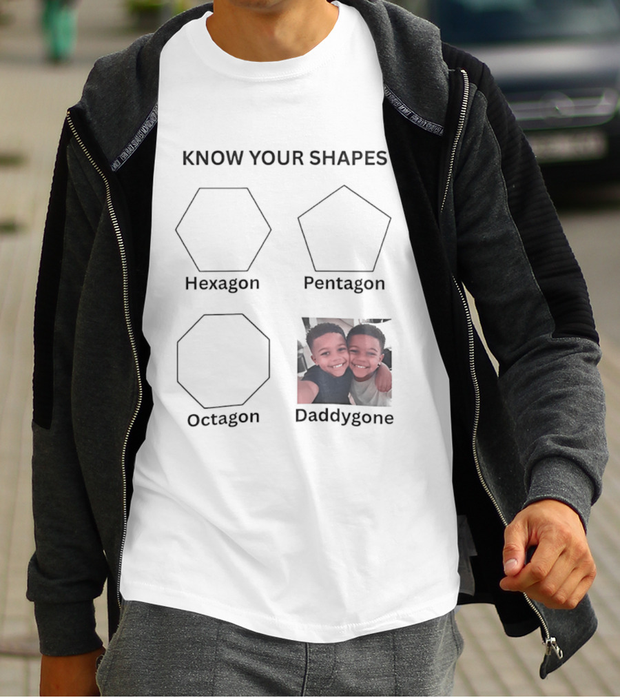 Know Your Shapes Hexagon Pentagon Octagon Daddygone T-Shirt