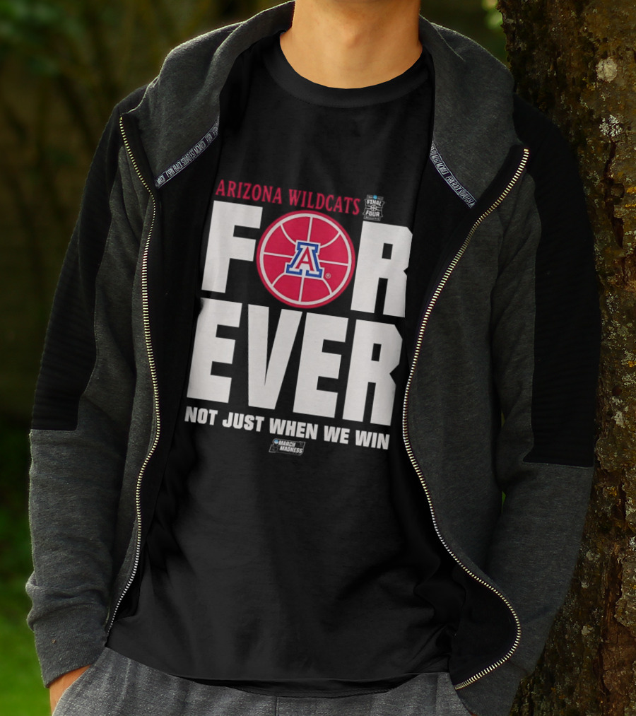 Arizona Wildcats Basketball Forever Not Just When We Win T-Shirt