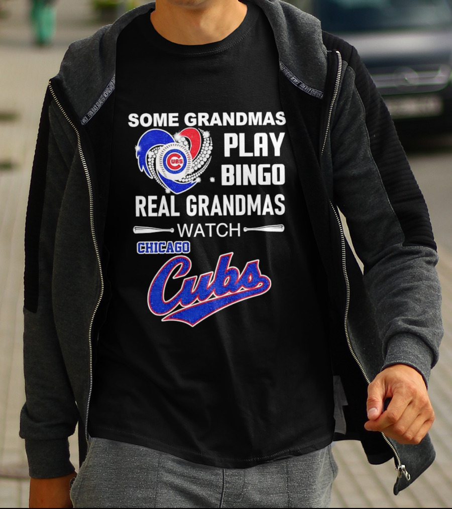 Chicago Cubs Some Grandmas Play Bingo Real Grandmas T-Shirt