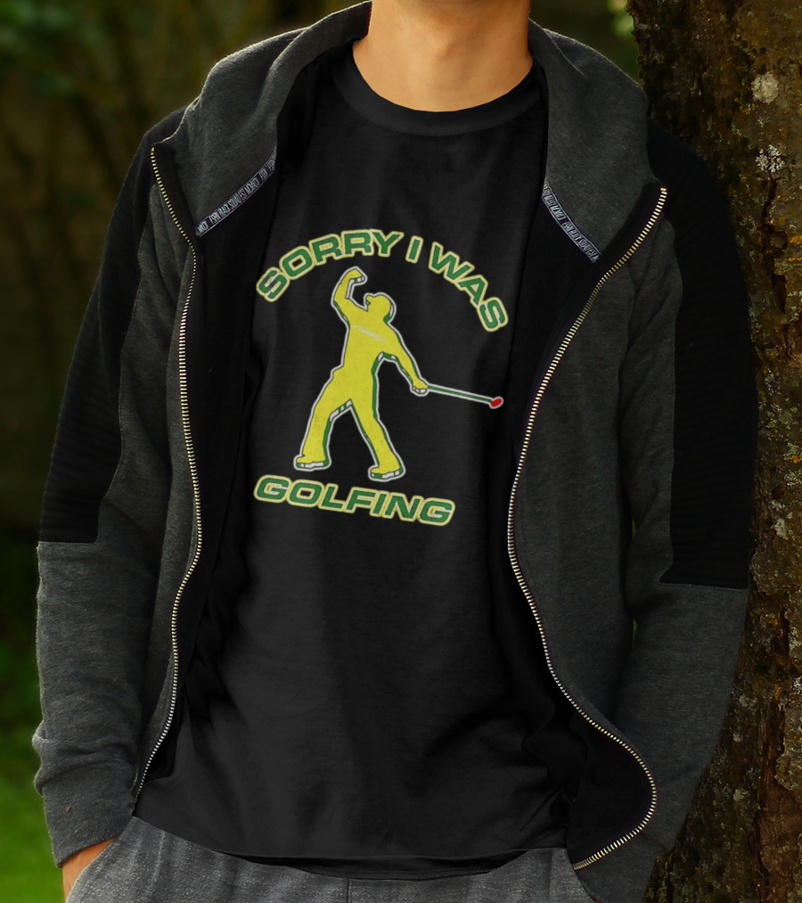 Sorry I Was Golfing Curved Golfer T-Shirt