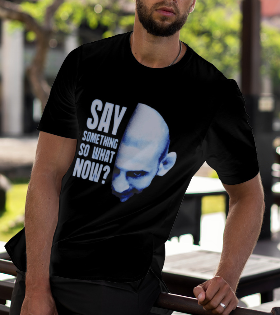Khamzat Say Something So What Now Bald Head Intense Gaze T-Shirt