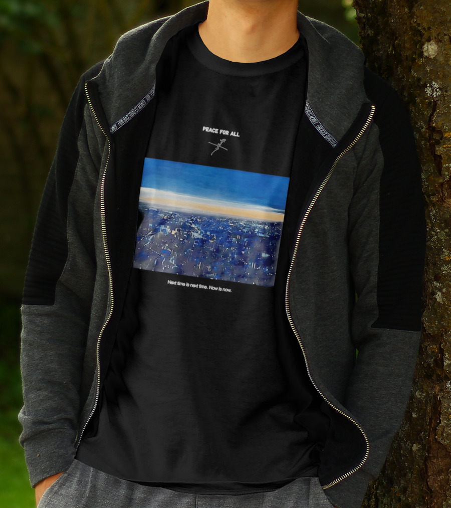 Peace For All Next Time Is Next Time Now Is Now Cityscape At Dusk T-Shirt