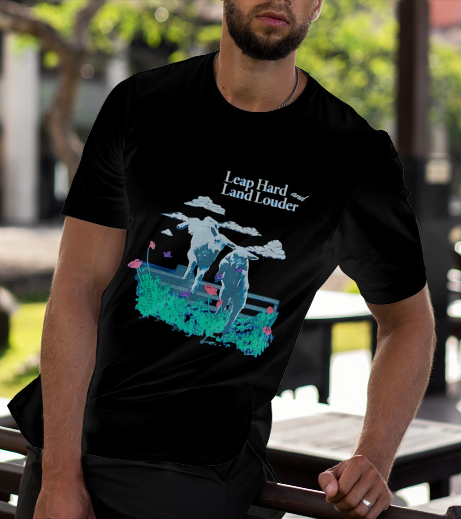 Leap Hard Land Louder Lambs Jumping Over Fence With Flowers T-Shirt