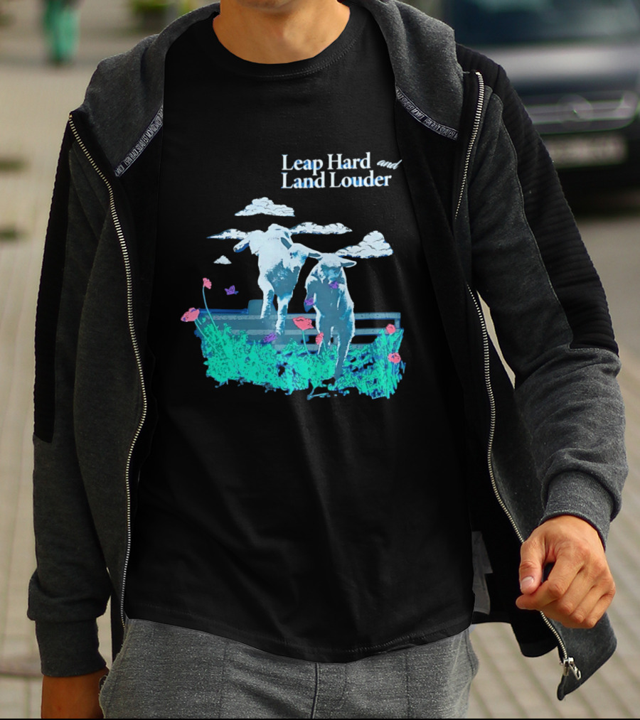 Leap Hard Land Louder Lambs Jumping Over Fence With Flowers T-Shirt