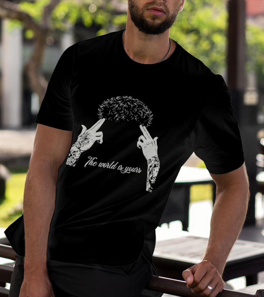 The World Is Yours Hands Hair T-Shirt