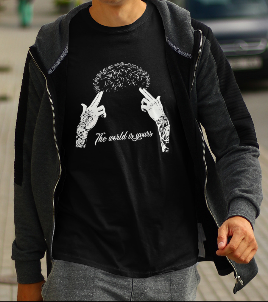 The World Is Yours Hands Hair T-Shirt