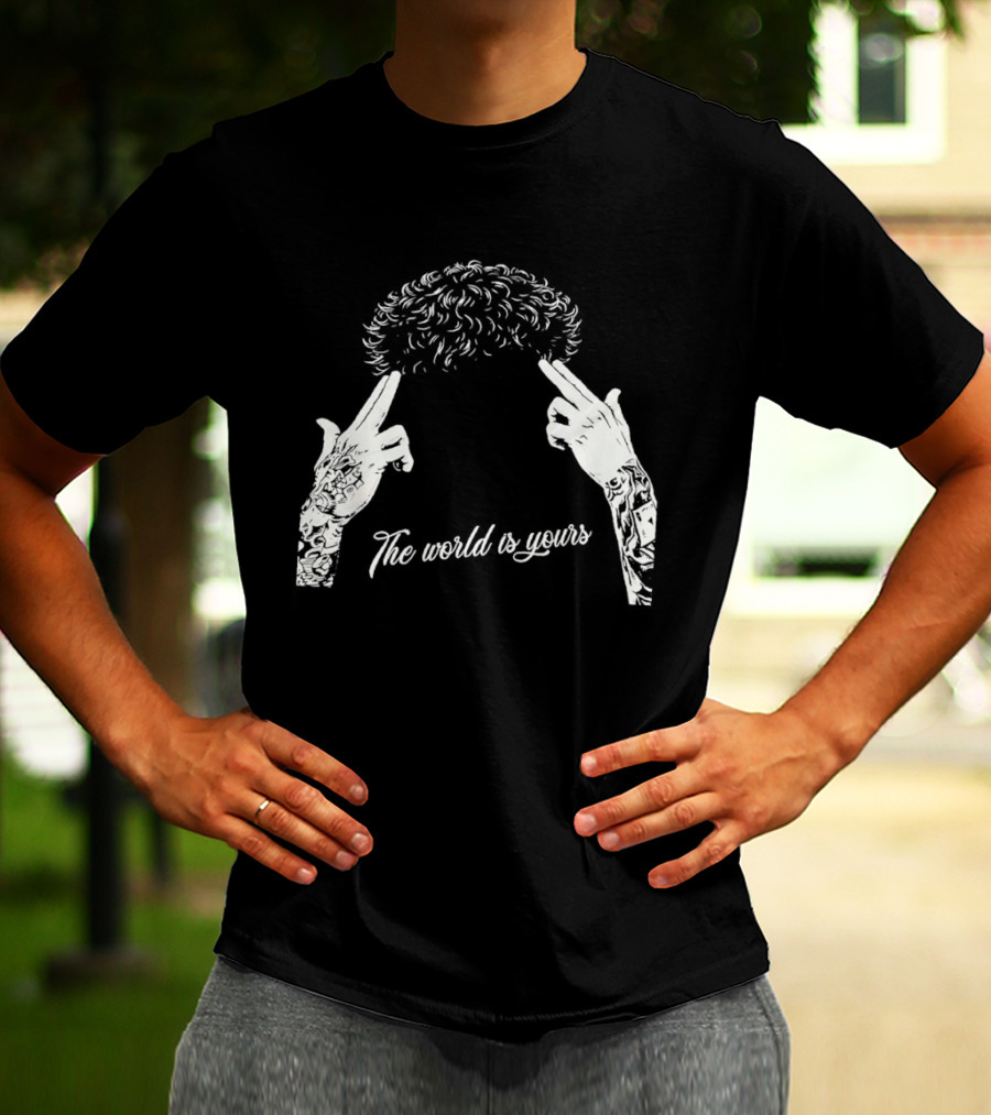 The World Is Yours Hands Hair T-Shirt