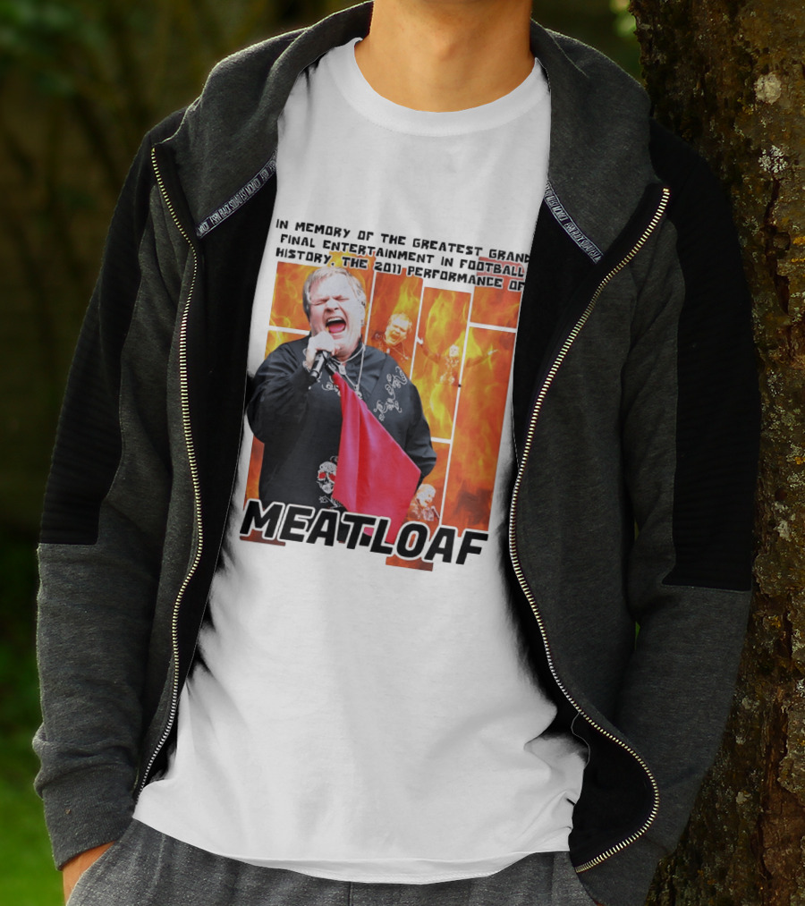 In Memory Of The Greatest Grand Final Entertainment In Football History The 2011 Performance Of Meat Loaf T-Shirt