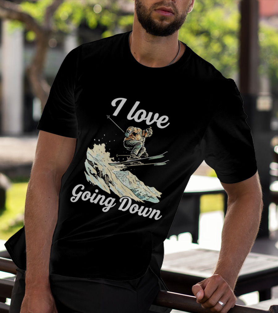 I Love Going Down Skiing Skier Jumping T-Shirt