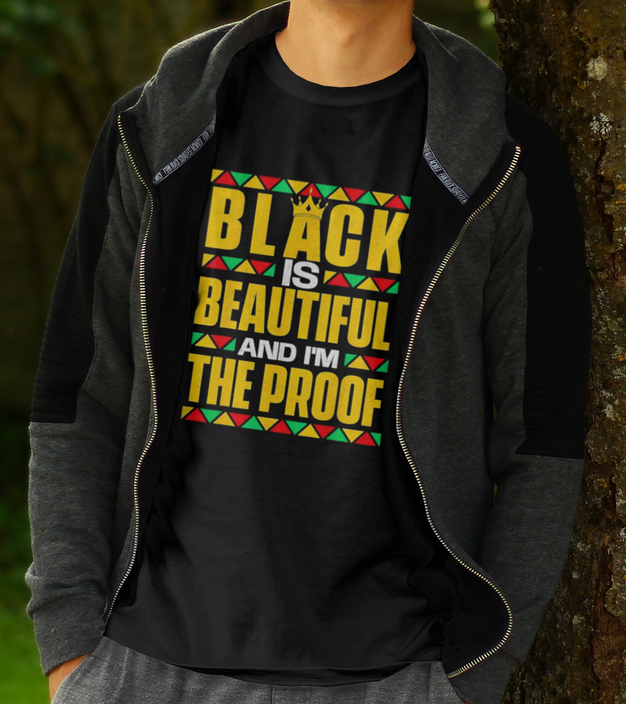 Black Is Beautiful And I'm The Proof African Inspired Crown T-Shirt