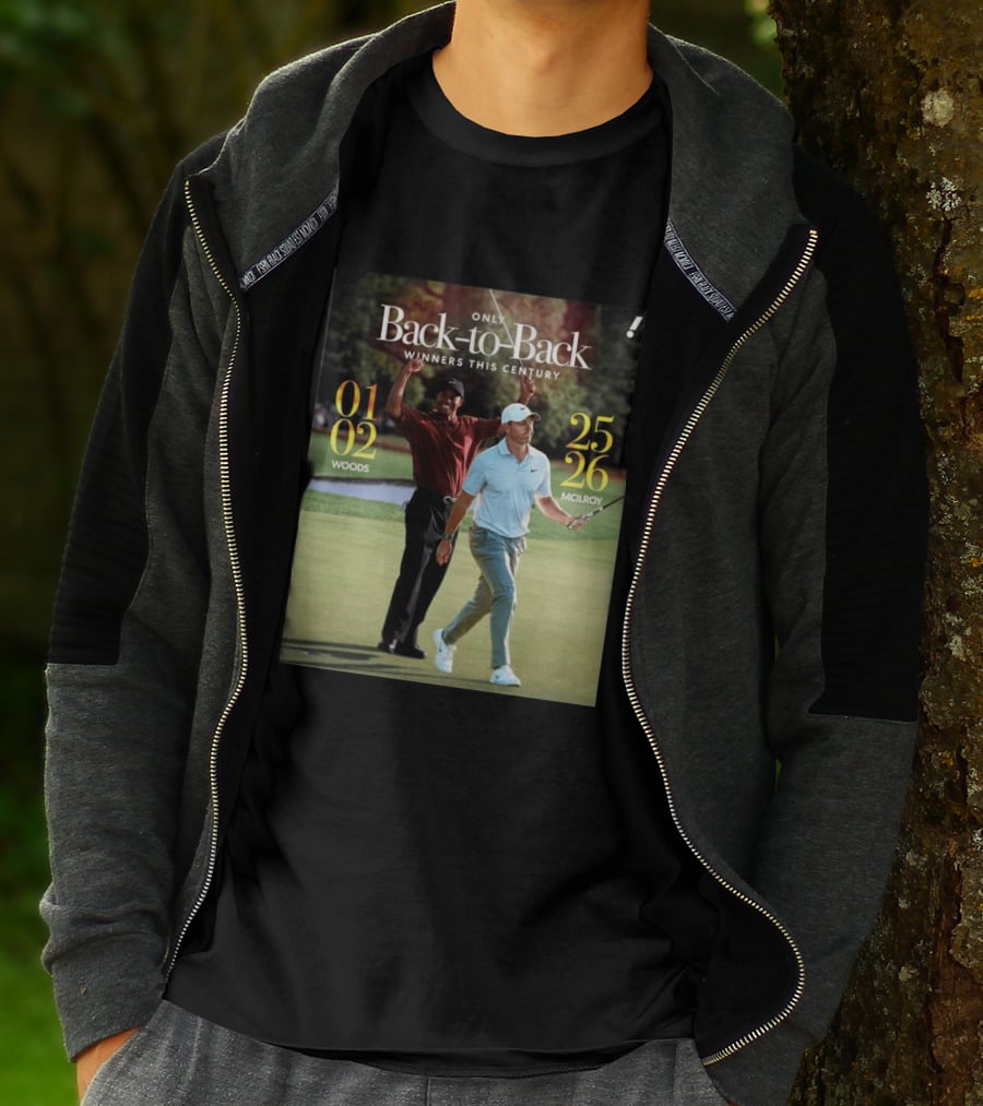 Rory McIlroy Tiger Woods Only Back To Back Winners This Century 01 02 25 26 T-Shirt