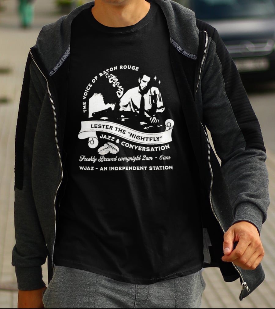 The Voice Of Baton Rouge Lester The Nightfly Jazz Conversation WJAZ Station T-Shirt