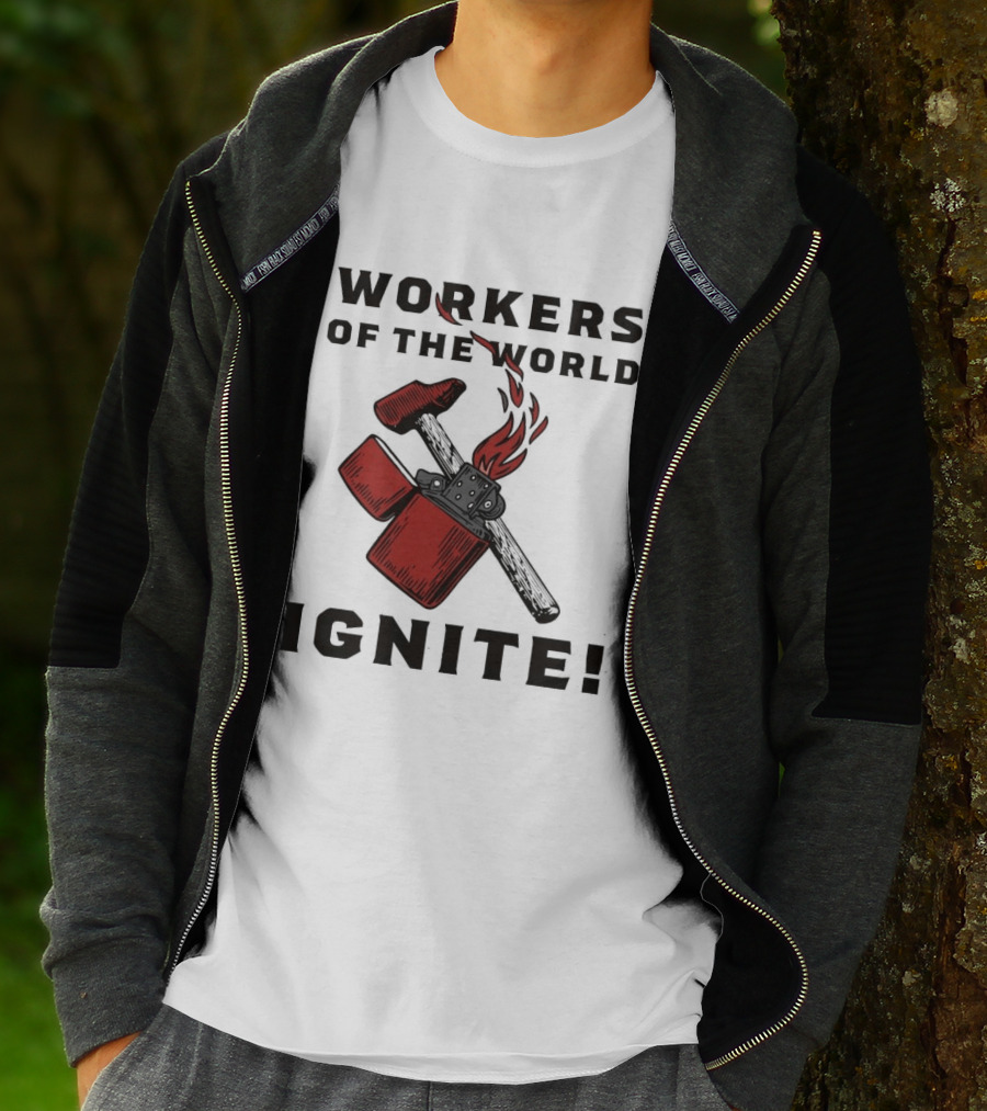 Workers Of The World Ignite Hammer Lighter Flame T-Shirt