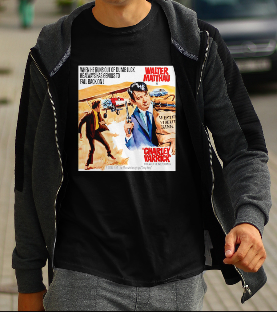 Charley Varrick Walter Matthau The Last Of The Independents T-Shirt