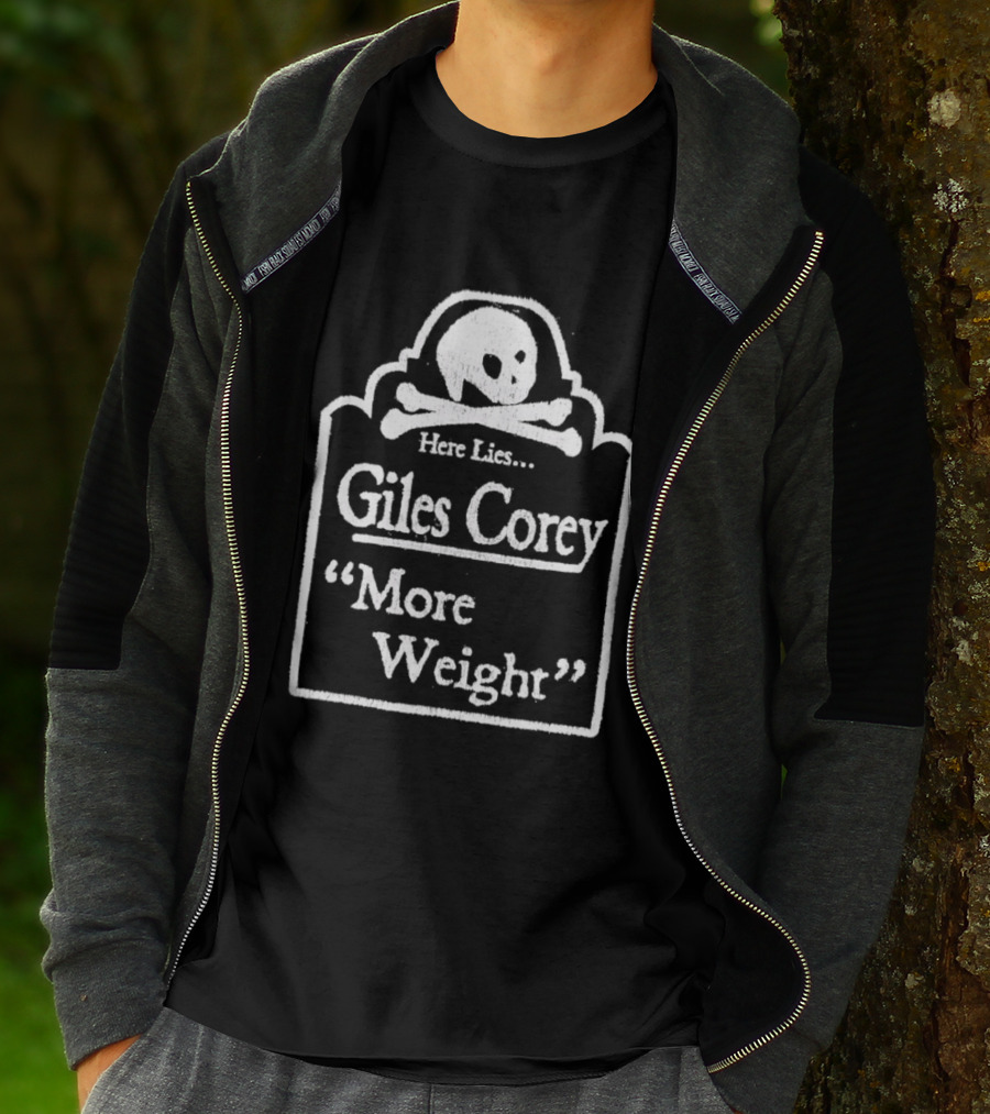 Here Lies Giles Corey More Weight Tombstone Skull And Crossbones T-Shirt