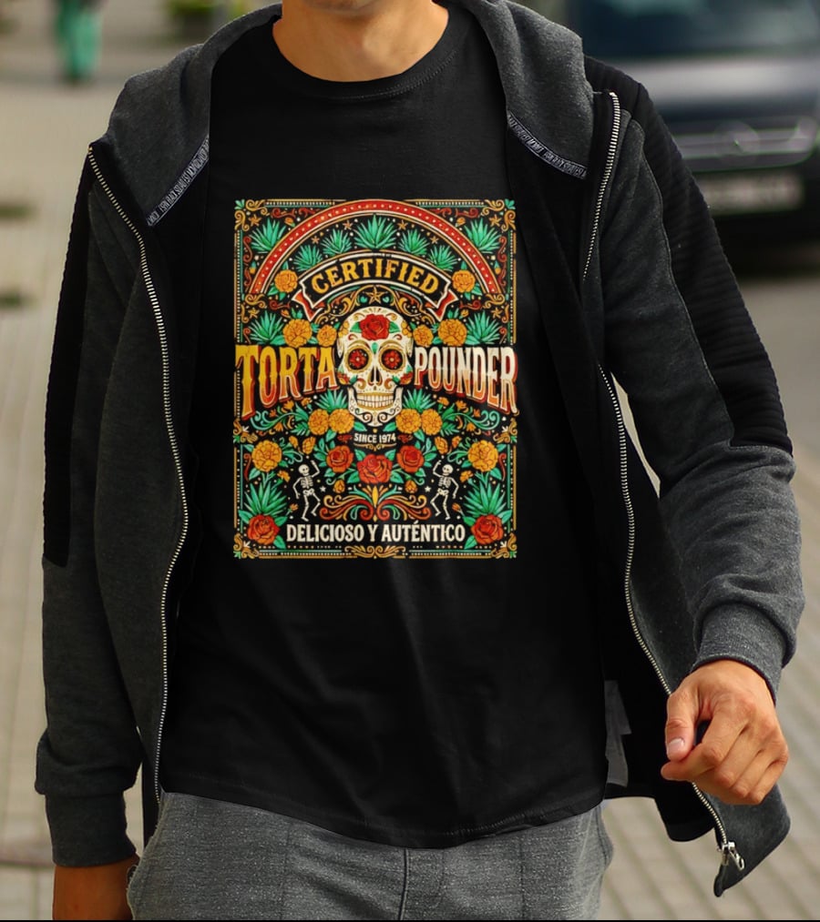 Certified Torta Pounder Delicioso Y Auténtico Since 1974 Skull Cinco De Mayo T-Shirt